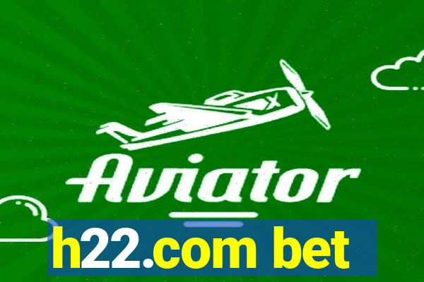 h22.com bet